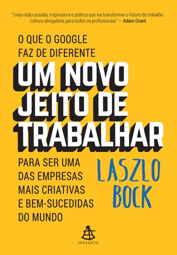 Um Novo Jeito de Trabalhar - Laszlo Bock