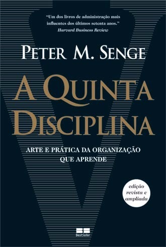 A Quinta Disciplina - Peter Senge